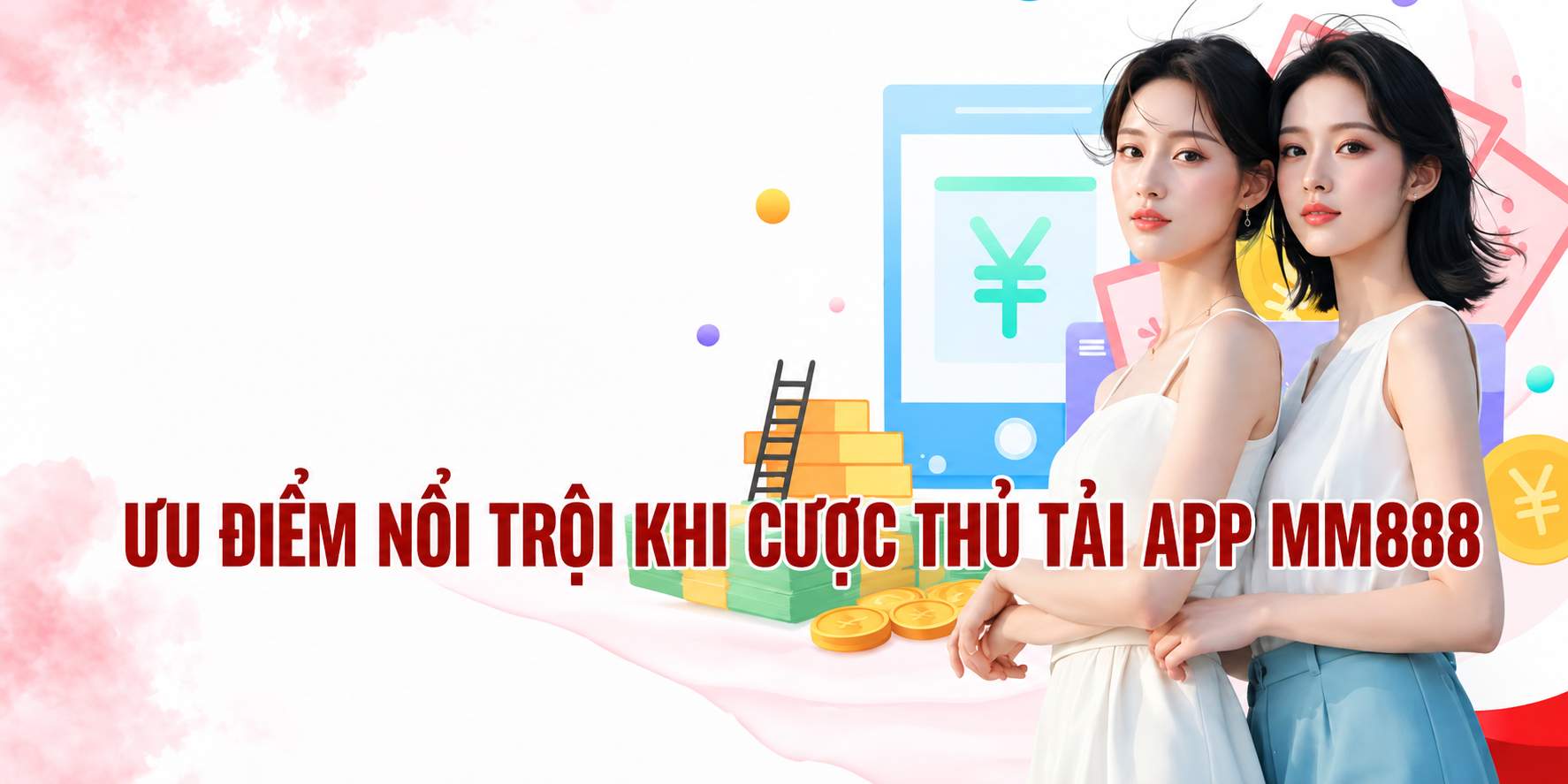 Tải App MM88 – Cá Cược Đỉnh Cao Chỉ Với Vài Cú Chạm 2 Ưu điểm nổi trội khi cược thủ tải app MM88