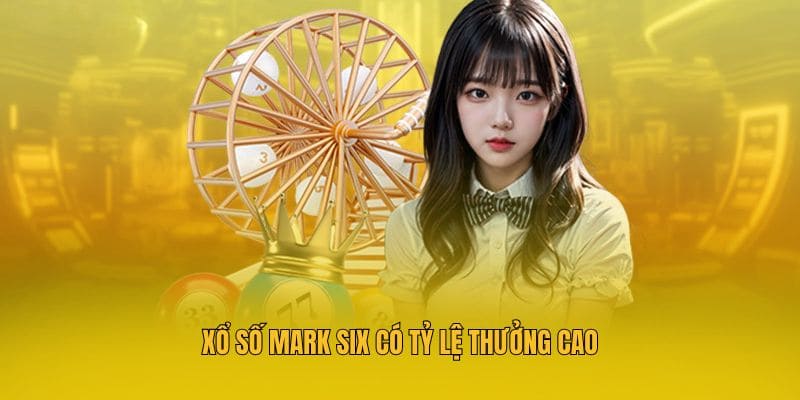 Xổ số Mark Six có tỷ lệ thưởng cao